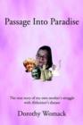 Passage Into Paradise : The True Story of My Own Mother S Struggle with Alzheimer S Disease - Book