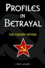 Profiles In Betrayal : The Enemy Within - Book