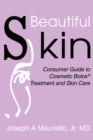 Beautiful Skin : Consumer Guide to Cosmetic Botox - Book