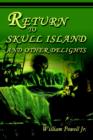 Return to Skull Island and Other Delights - Book