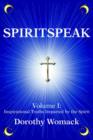 SpiritSpeak : Volume I: Inspirational Truths Imparted by the Spirit - Book