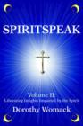 Spiritspeak : Volume II: Liberating Insights Imparted by the Spirit - Book