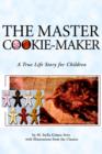 The Master Cookie-Maker : A True Life Story for Children - Book
