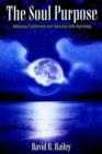 The Soul Purpose : Attaining Fulfillment and Security with Astrology - Book