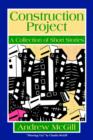 Construction Project : A Collection of Short Stories - Book