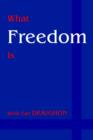 What Freedom Is - Book