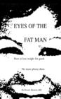 Eyes of the Fat Man : How to Lose Weight for Good - Book