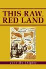 This Raw, Red Land - Book