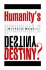 Humanity's Destiny? - Book