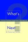 What's Next? : A True Story of One Woman's Struggle to Raise a 'Special Needs Child' - Book