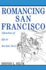 Romancing San Francisco : [Sketches of Life in the Late '60's] - Book