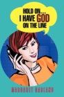 Hold On...I Have God on the Line - Book