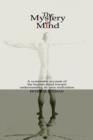The Mystery of Mind : A Systematic Account of the Human Mind Toward Understanding Its Own Realization - Book