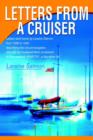 Letters From A Cruiser : Letters sent home by Laraine Salmon from 1988 to 1992 describing the circumnavigation she and her husband Mark completed in their sailboat "ARIETTA", a Standfast 36. - Book