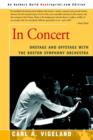 In Concert : Onstage and Offstage with the Boston Symphony Orchestra - Book