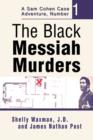 The Black Messiah Murders : A Sam Cohen Case Adventure, Number 1 - Book
