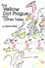 The Yellow Dot Plague and Other Tales - Book