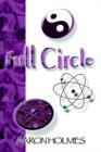 Full Circle : An Exploration into our Spiritual Universe - Book