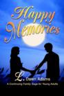 Happy Memories : A Continuing Family Saga for Young Adults - Book
