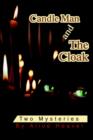 Candle Man and the Cloak : Two Mysteries - Book