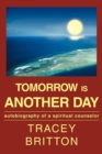 Tomorrow Is Another Day : Autobiography of a Spiritual Counselor - Book