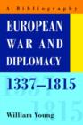 European War and Diplomacy, 1337-1815 : A Bibliography - Book