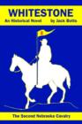 Whitestone : The Second Nebraska Cavalry - Book