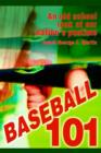 Baseball 101 : An Old School Look at Our Nation's Pastime - Book