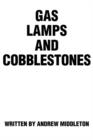 Gas Lamps and Cobblestones - Book