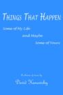 Things That Happen : Some of My Life and Maybe Some of Yours - Book