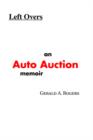 Left Overs : An Auto Auction Memoir - Book