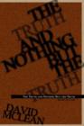 The Truth and Nothing But the Truth - Book