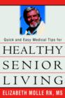 Quick and Easy Medical Tips for Healthy Senior Living - Book