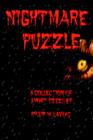 Nightmare Puzzle : A Collection of Short Pieces by - Book