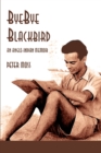 Bye-Bye Blackbird : An Anglo-Indian Memoir - Book