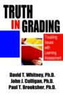 Truth in Grading : Troubling Issues with Learning Assessment - Book