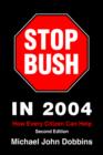 Stop Bush in 2004 : How Every Citizen Can Help - Book