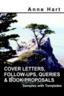 Cover Letters, Follow-Ups, Queries and Book Proposals : Samples with Templates - Book