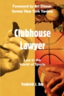 Clubhouse Lawyer : Law in the World of Sports - Book