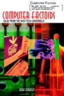 Computer Factoids : Tales from the High-Tech Underbelly - Book