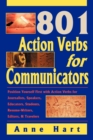 801 Action Verbs for Communicators : Position Yourself First with Action Verbs for Journalists, Speakers, Educators, Students, Resume-Writers, Editors & Travelers - Book