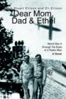 Dear Mom, Dad & Ethel : World War II Through the Eyes of a Radio Man - Book