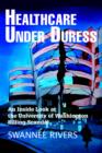 Healthcare Under Duress : An Inside Look at the University of Washington Billing Scandal - Book