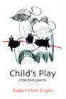 Child's Play : Collected Poems - Book