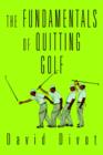 The Fundamentals of Quitting Golf - Book