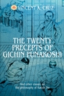 The Twenty Precepts of Gichin Funakoshi : And other essays on the philosophy of Karate Do - Book