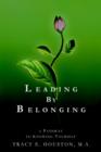 Leading by Belonging : A Pathway to Knowing Yourself - Book