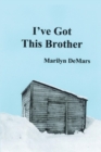 I've Got This Brother - Book
