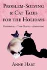 Problem-Solving and Cat Tales for the Holidays : Historical--Time-Travel--Adventure - Book