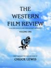 The Western Film Review : A Second Look At Some Popular Western Movies - Book